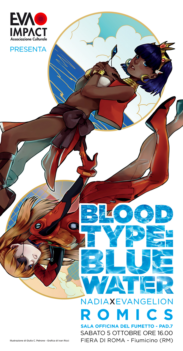 Blood Type: Blue Water - Nadia × Evangelion - 5 ottobre ore 16, Sala Officina del Fumetto, Padiglione 7, Romics XXVI edizione