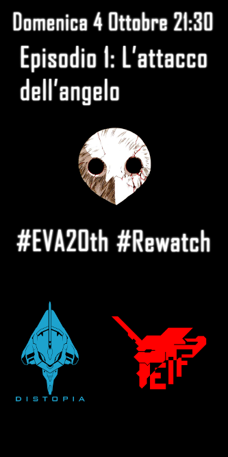 #EVA20th #Rewatch - EPISODIO:1 L'attacco dell'Angelo