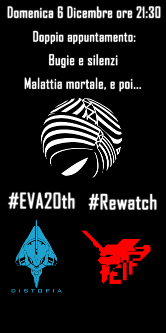 #EVA20th #Rewatch - EPISODIO:15 Bugie e silenzi & EPISODIO:16 Malattia mortale, e poi…