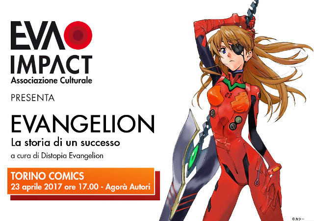 EVA IMPACT presenta Evangelion – La storia di un successo, a cura di Distopia Evangelion al Torino Comics, 23 aprile 2017