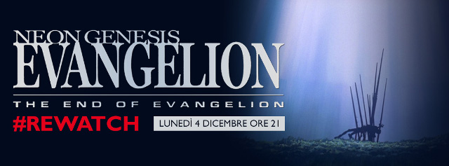 #EoeRewatch - The End of Evangelion - 4 dicembre 2017